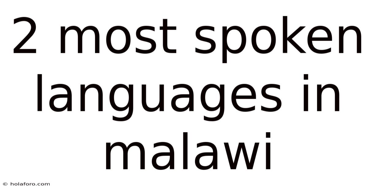 2 Most Spoken Languages In Malawi