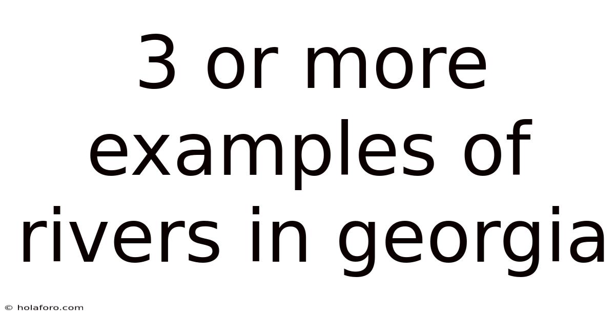 3 Or More Examples Of Rivers In Georgia