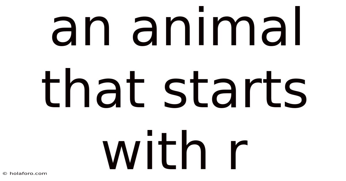 An Animal That Starts With R