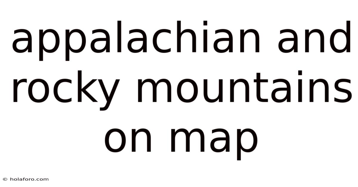 Appalachian And Rocky Mountains On Map