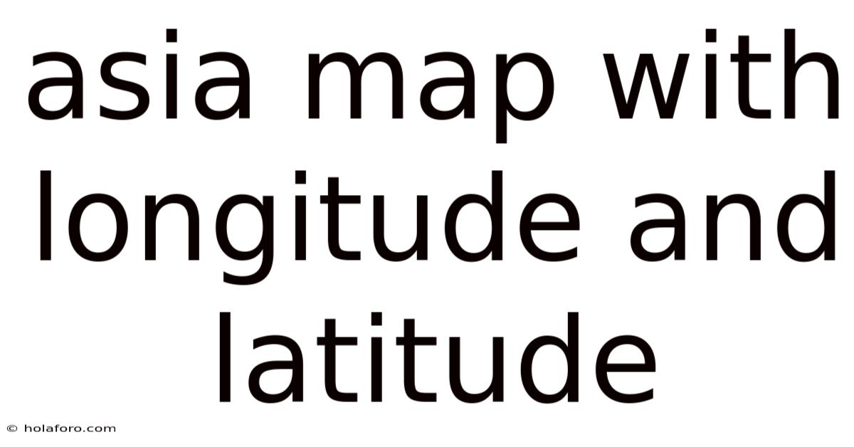 Asia Map With Longitude And Latitude