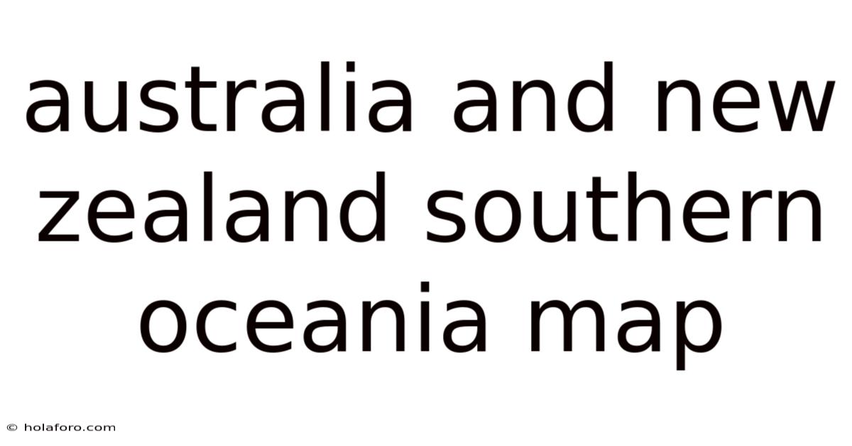 Australia And New Zealand Southern Oceania Map