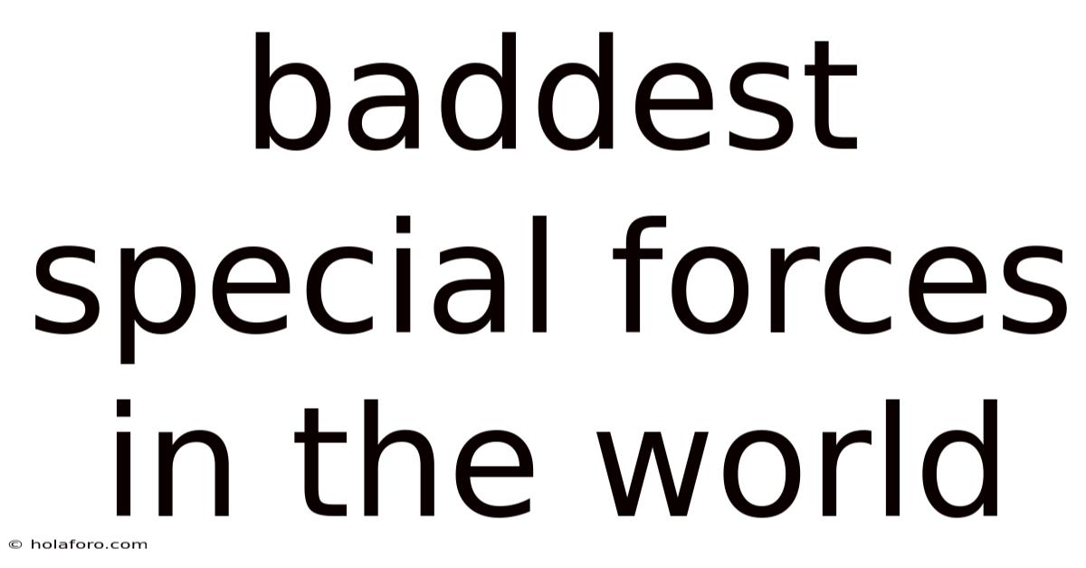 Baddest Special Forces In The World