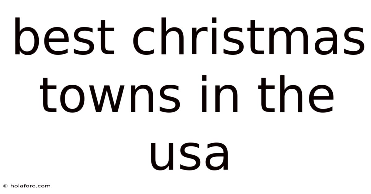 Best Christmas Towns In The Usa
