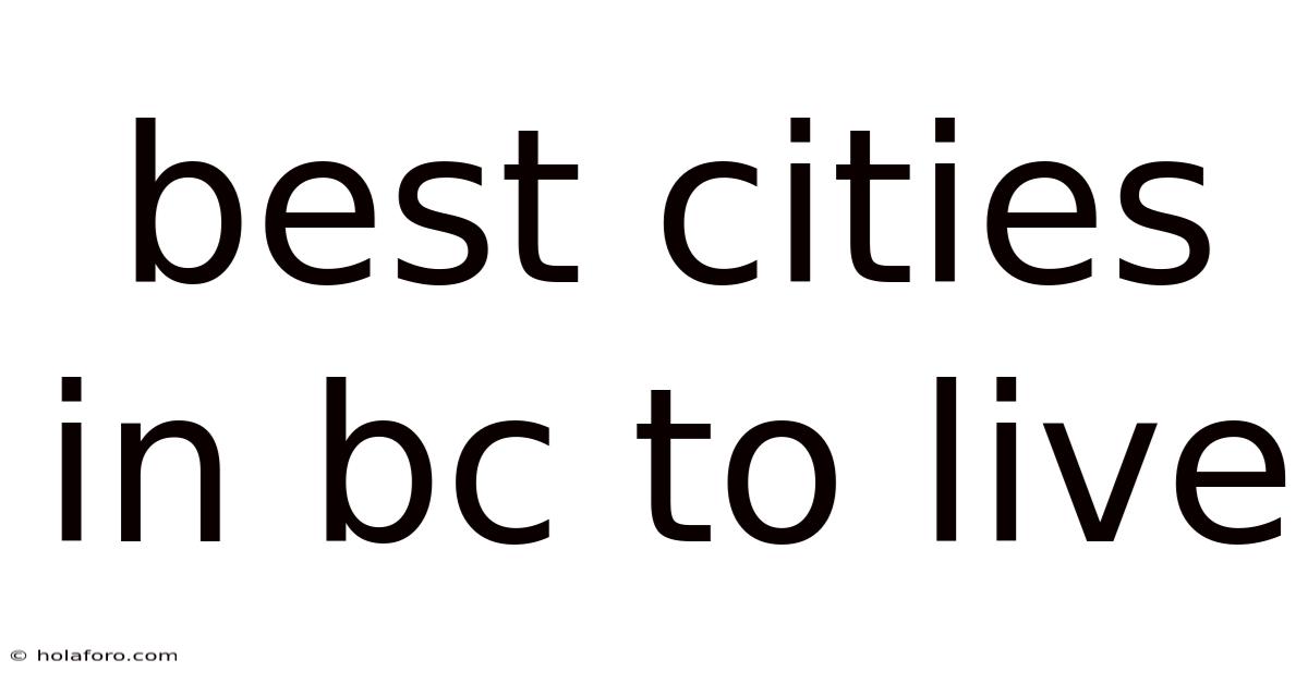 Best Cities In Bc To Live