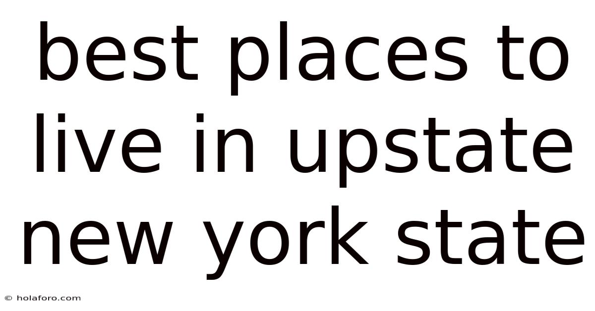 Best Places To Live In Upstate New York State