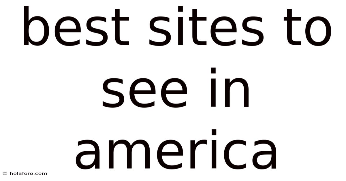 Best Sites To See In America