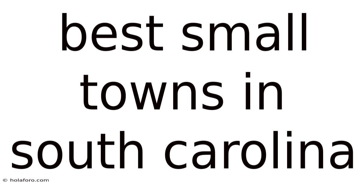 Best Small Towns In South Carolina