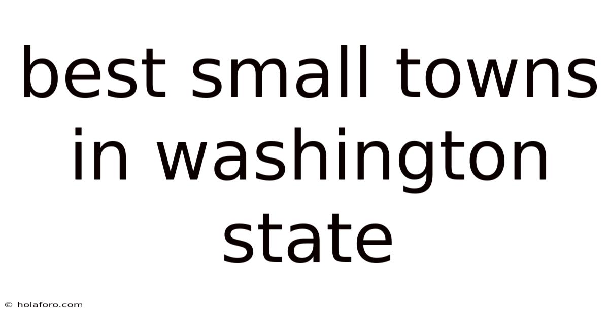 Best Small Towns In Washington State