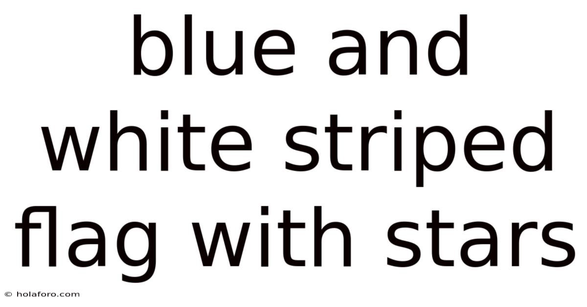 Blue And White Striped Flag With Stars