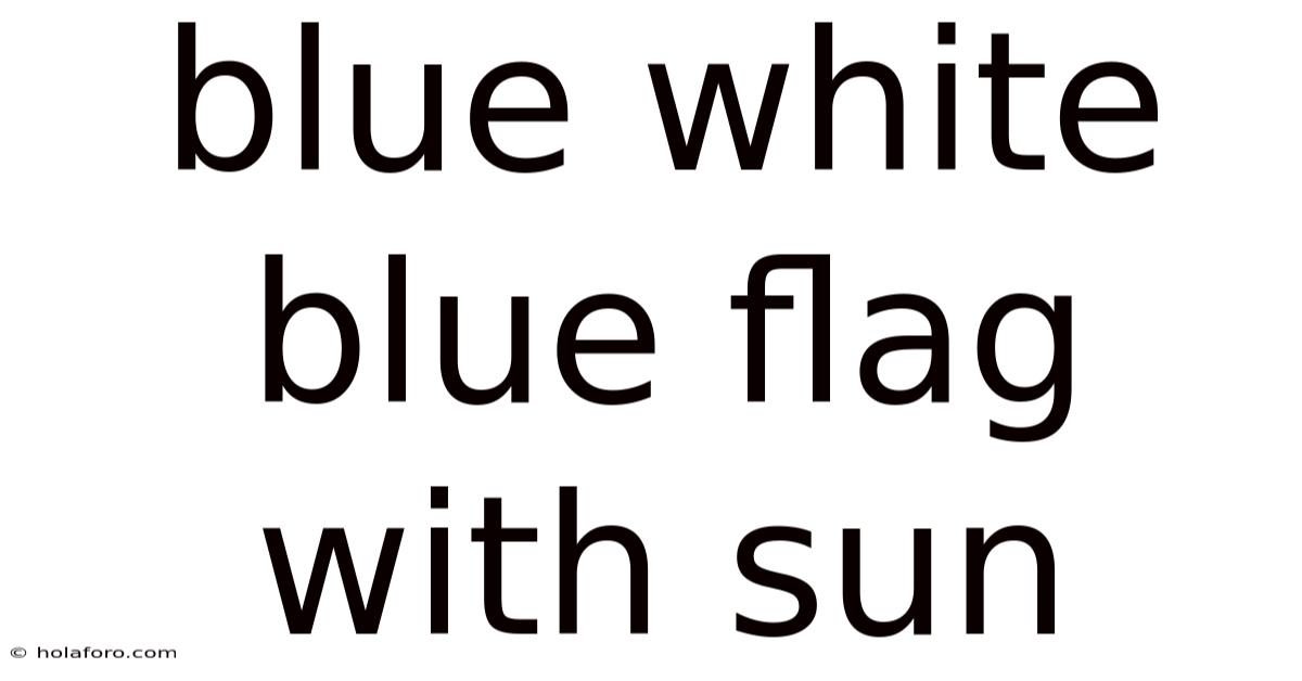 Blue White Blue Flag With Sun