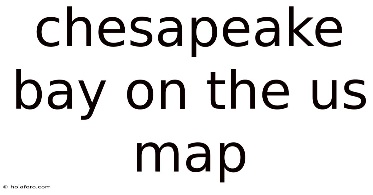 Chesapeake Bay On The Us Map