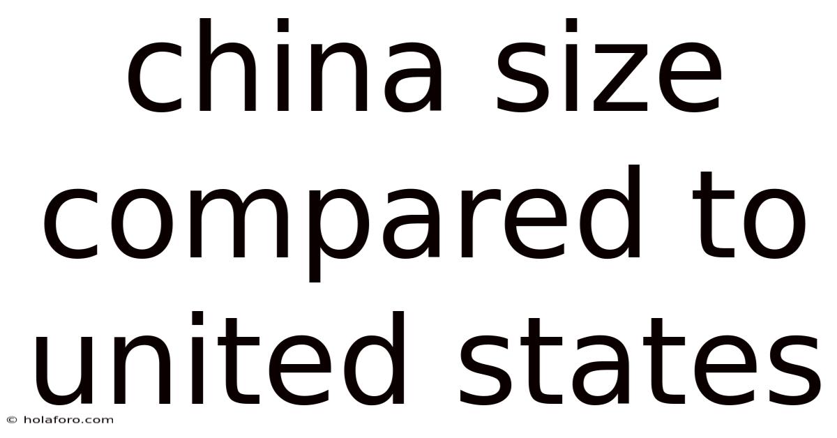 China Size Compared To United States