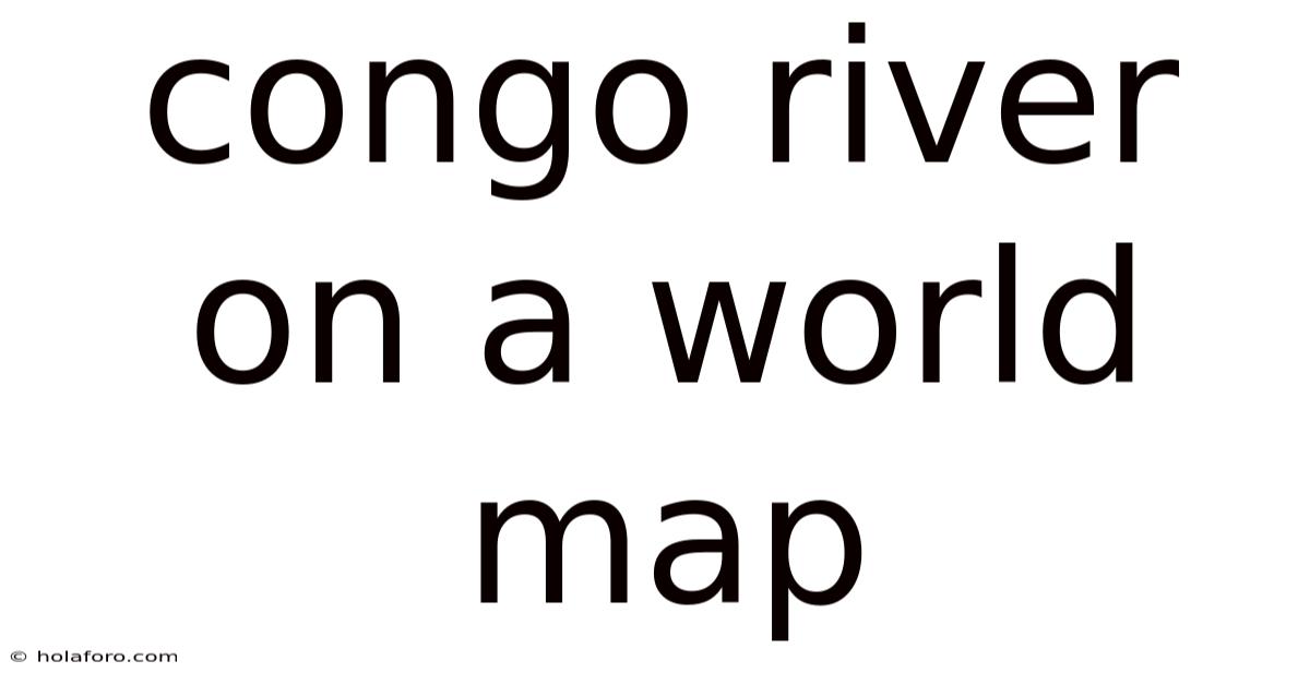 Congo River On A World Map