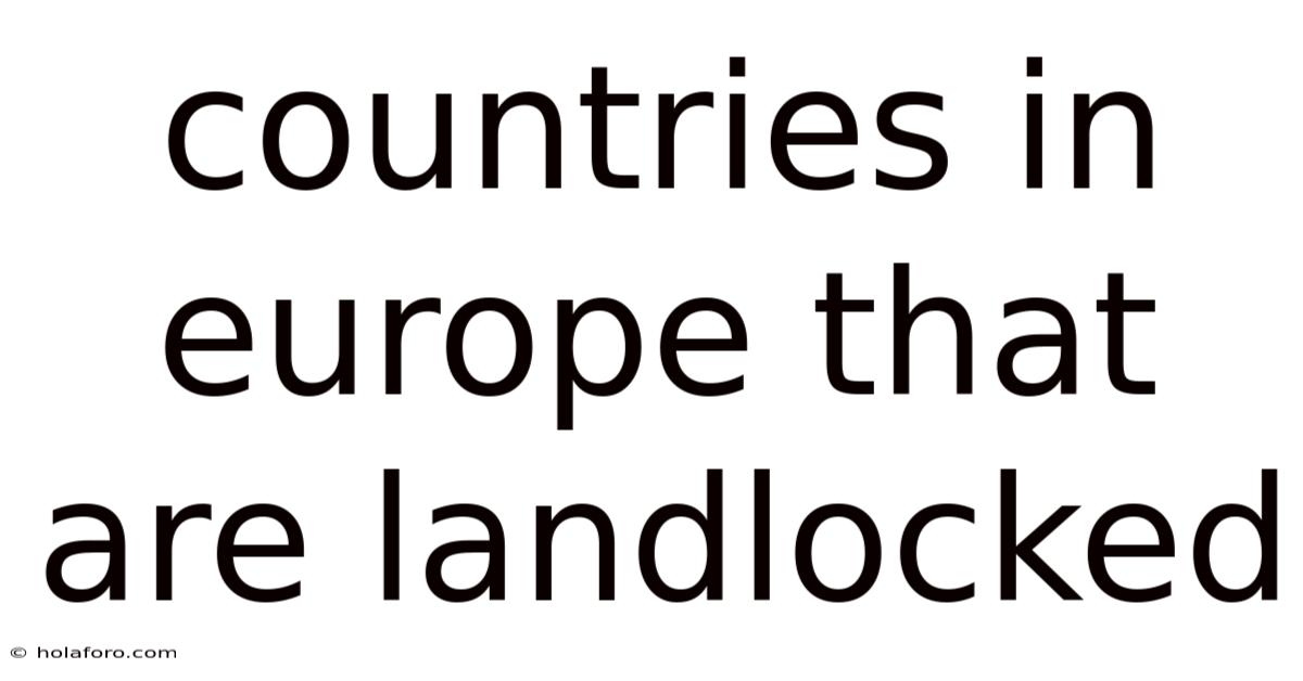 Countries In Europe That Are Landlocked