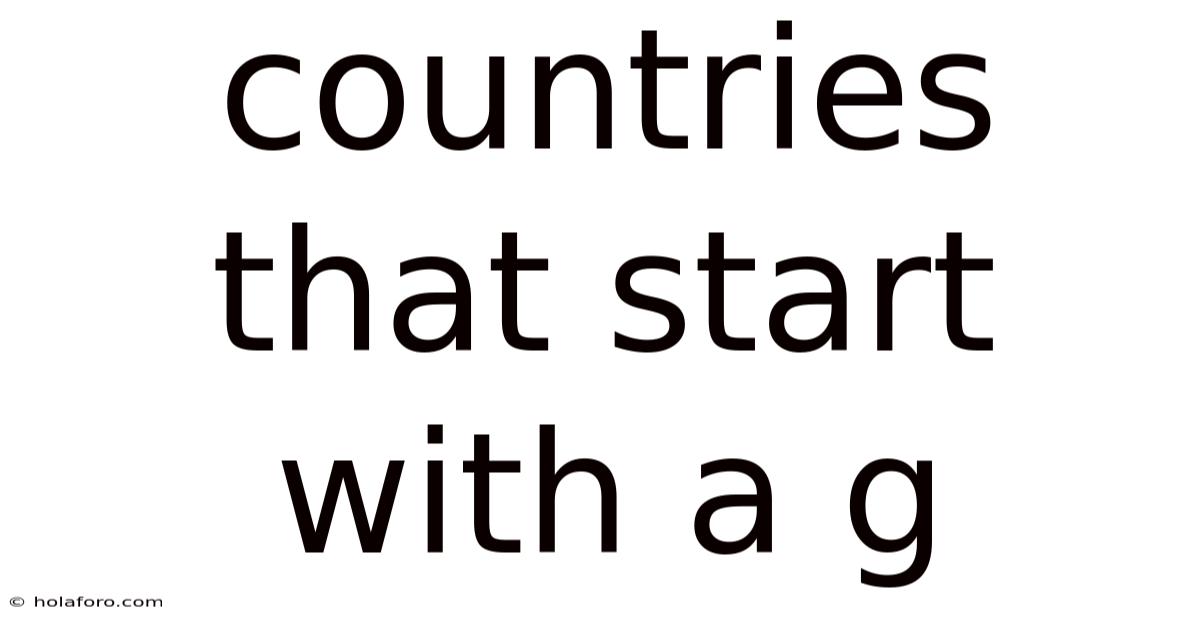 Countries That Start With A G