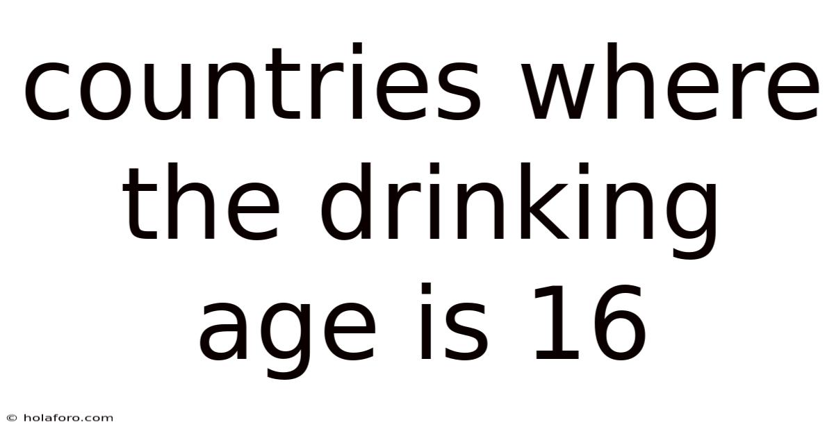 Countries Where The Drinking Age Is 16