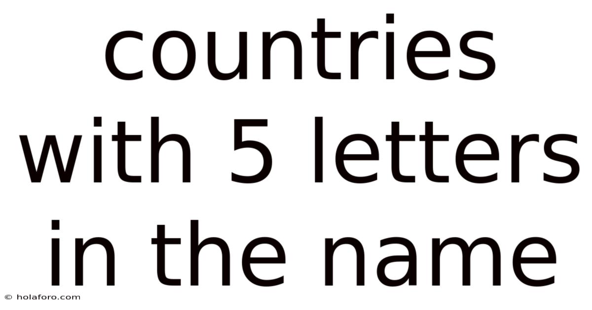 Countries With 5 Letters In The Name