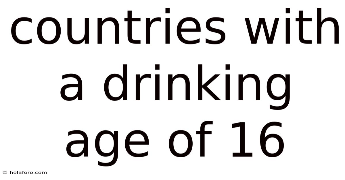 Countries With A Drinking Age Of 16
