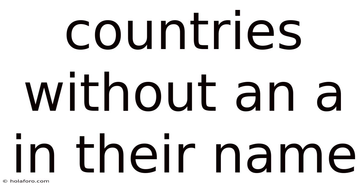 Countries Without An A In Their Name