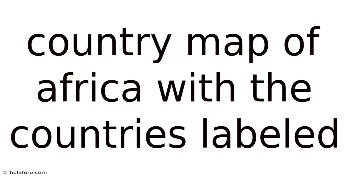 Country Map Of Africa With The Countries Labeled