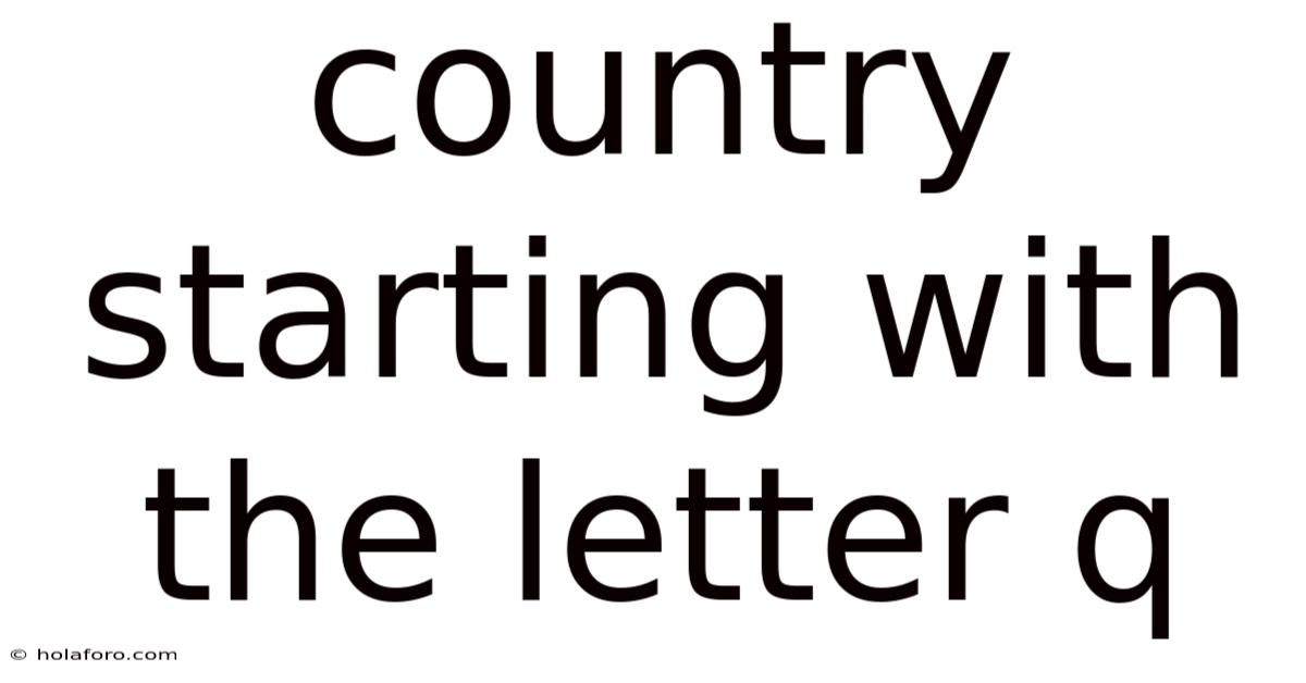Country Starting With The Letter Q