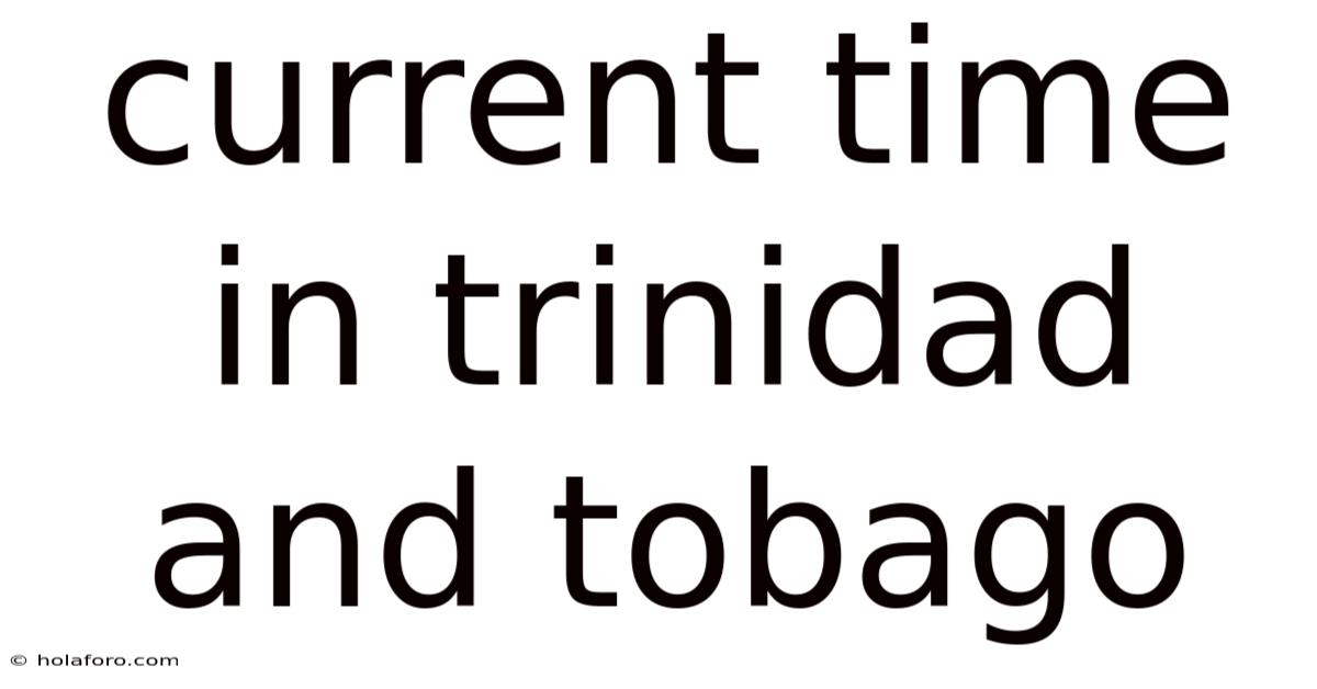 Current Time In Trinidad And Tobago