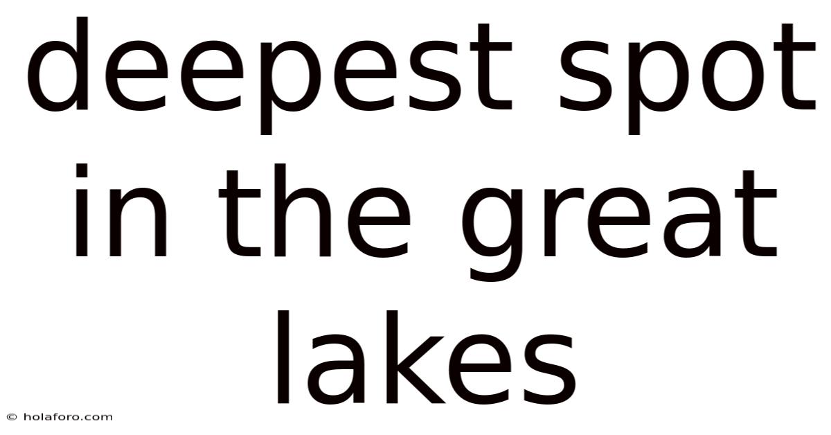 Deepest Spot In The Great Lakes