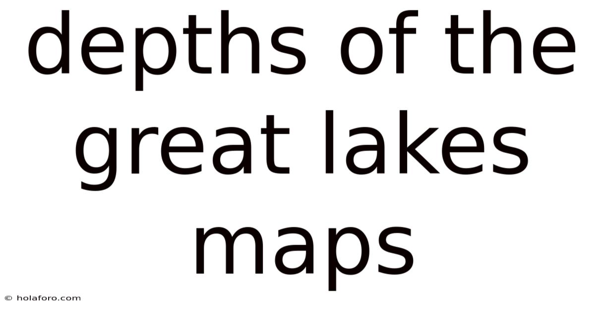 Depths Of The Great Lakes Maps