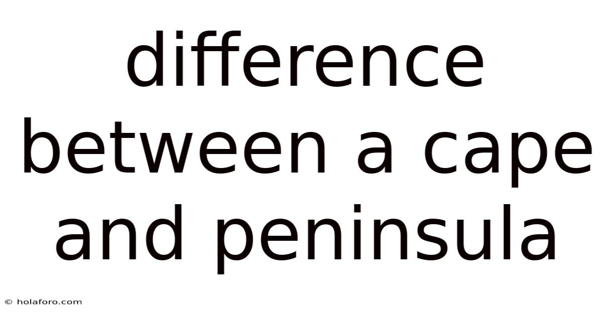 Difference Between A Cape And Peninsula