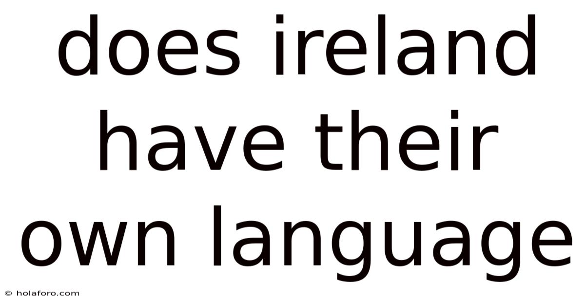 Does Ireland Have Their Own Language