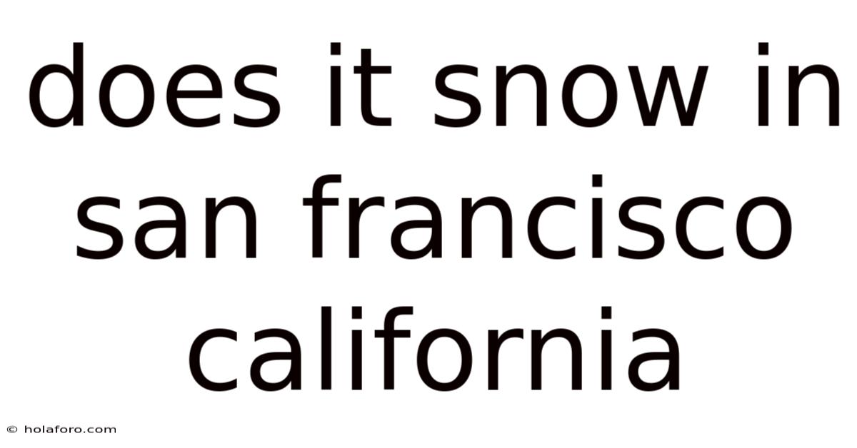 Does It Snow In San Francisco California
