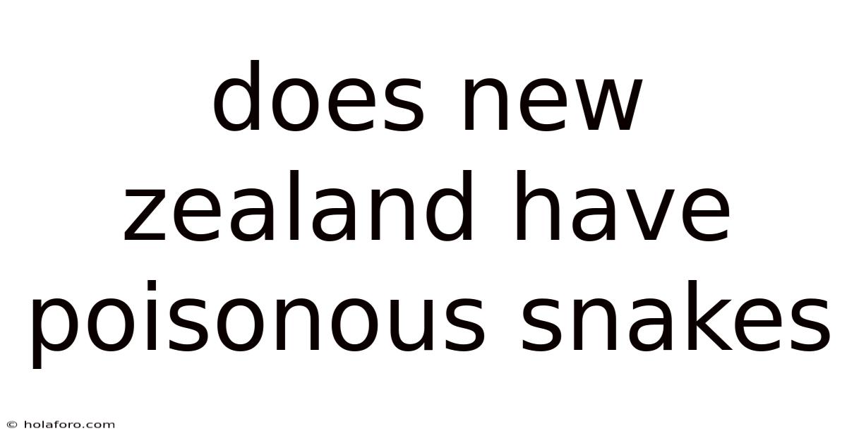 Does New Zealand Have Poisonous Snakes