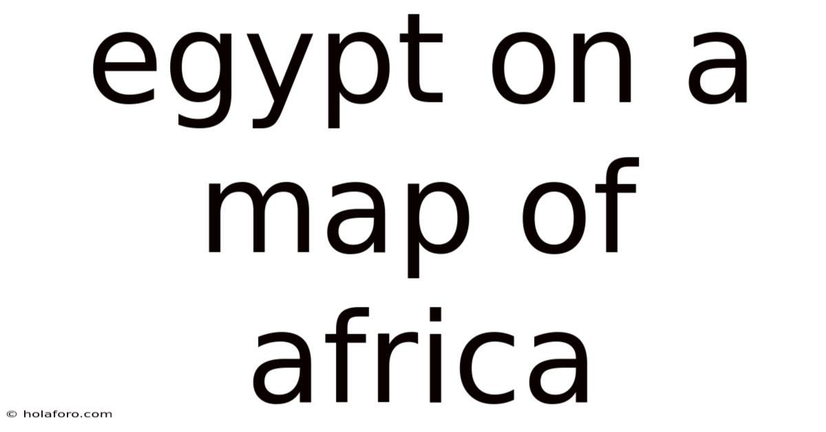 Egypt On A Map Of Africa