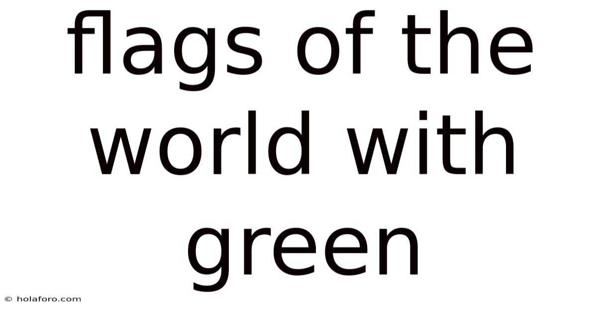 Flags Of The World With Green