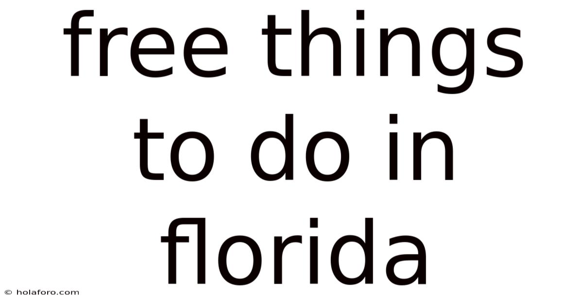 Free Things To Do In Florida