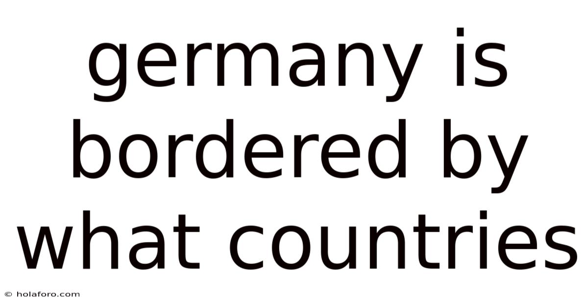 Germany Is Bordered By What Countries