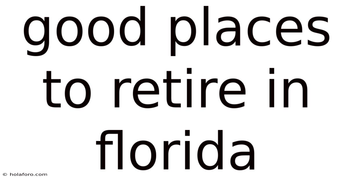 Good Places To Retire In Florida