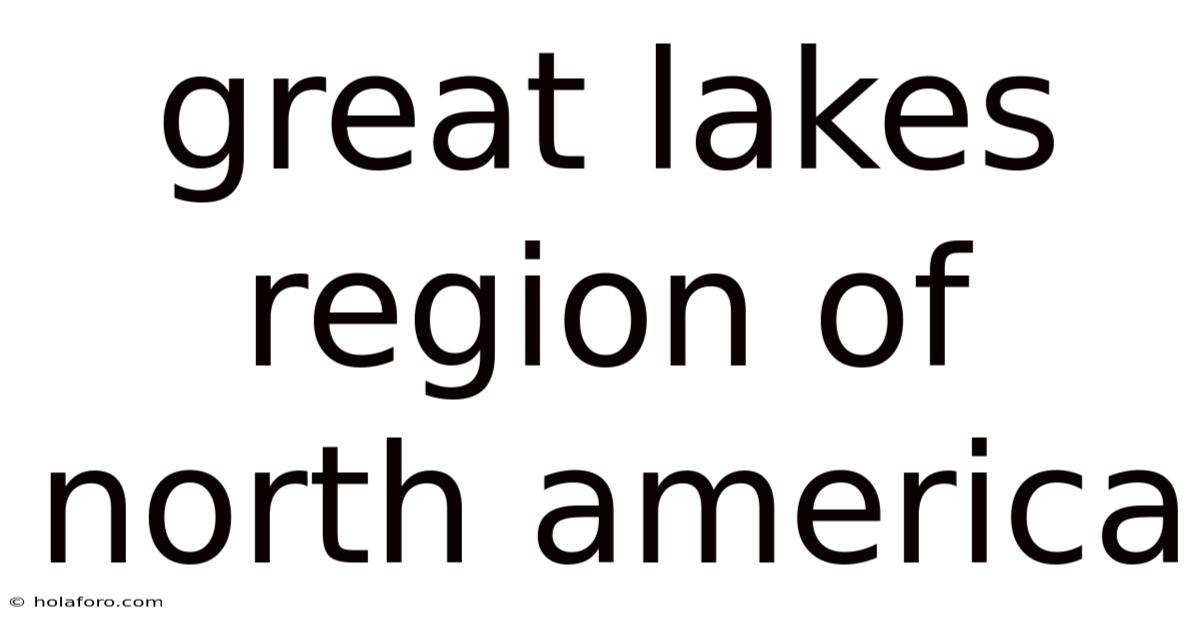 Great Lakes Region Of North America