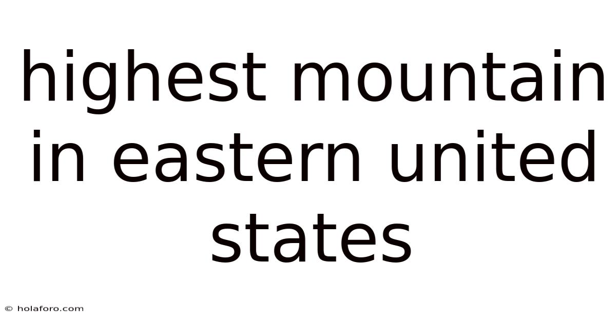 Highest Mountain In Eastern United States