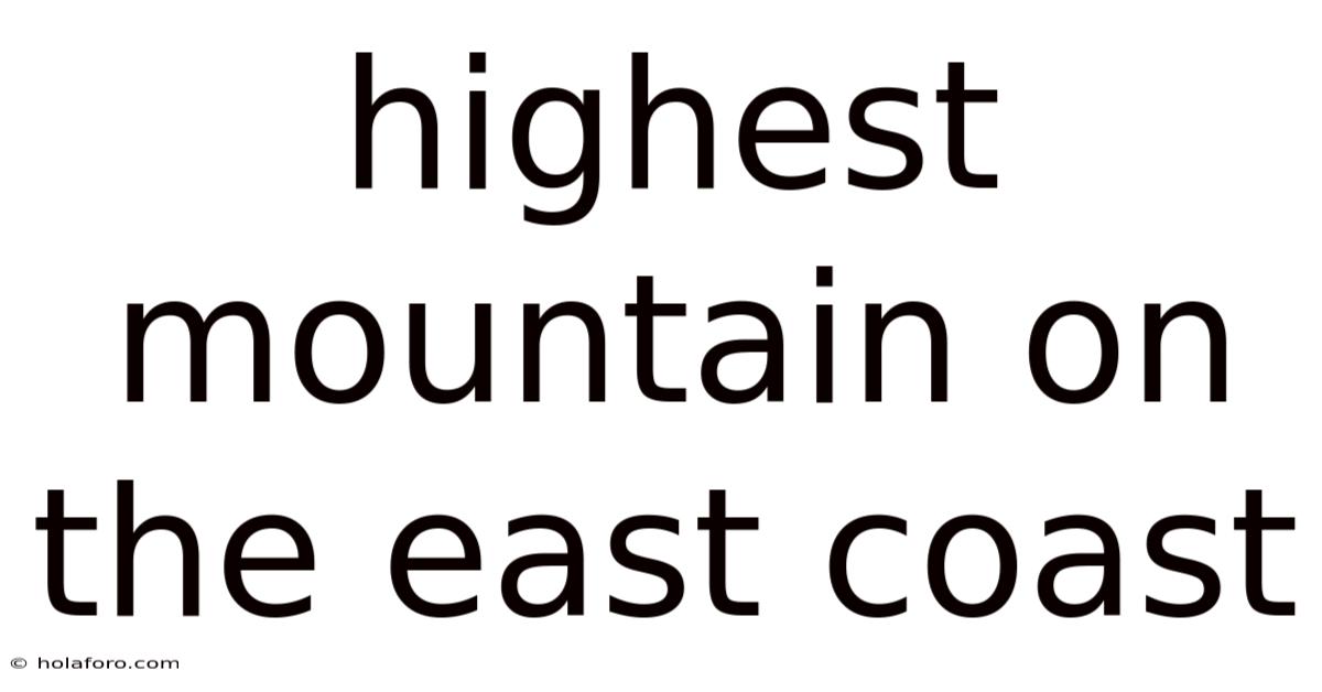 Highest Mountain On The East Coast