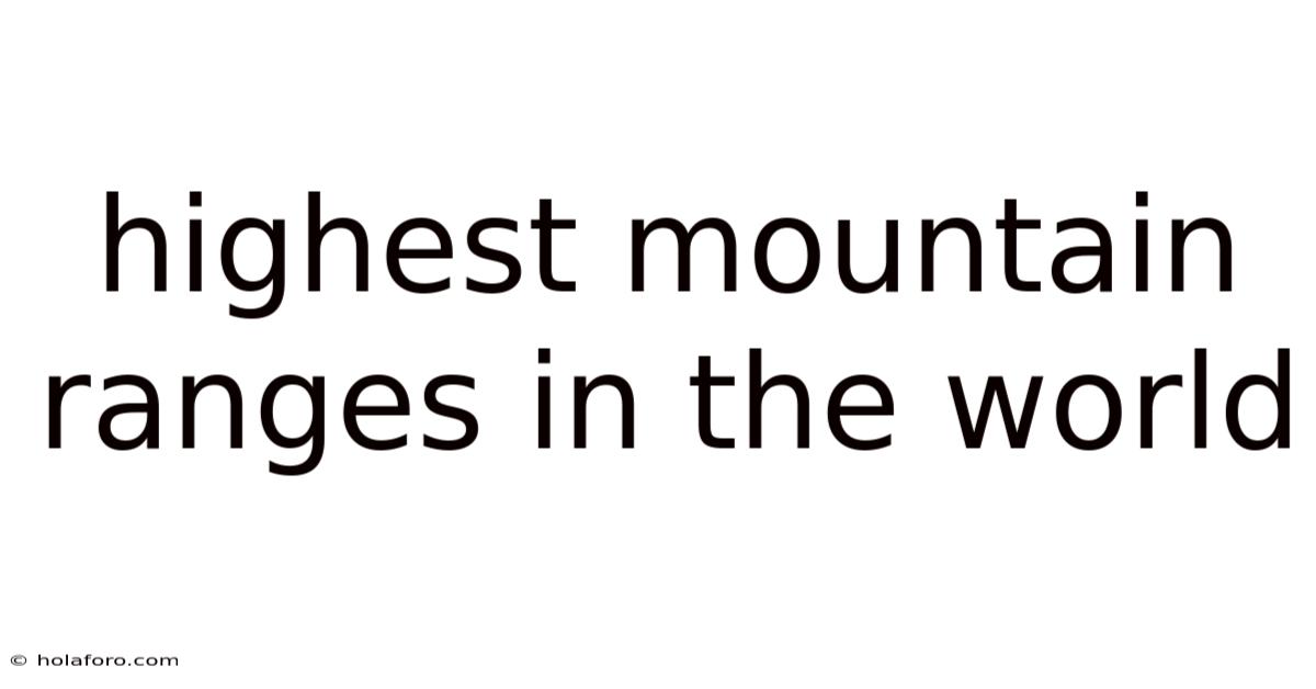 Highest Mountain Ranges In The World