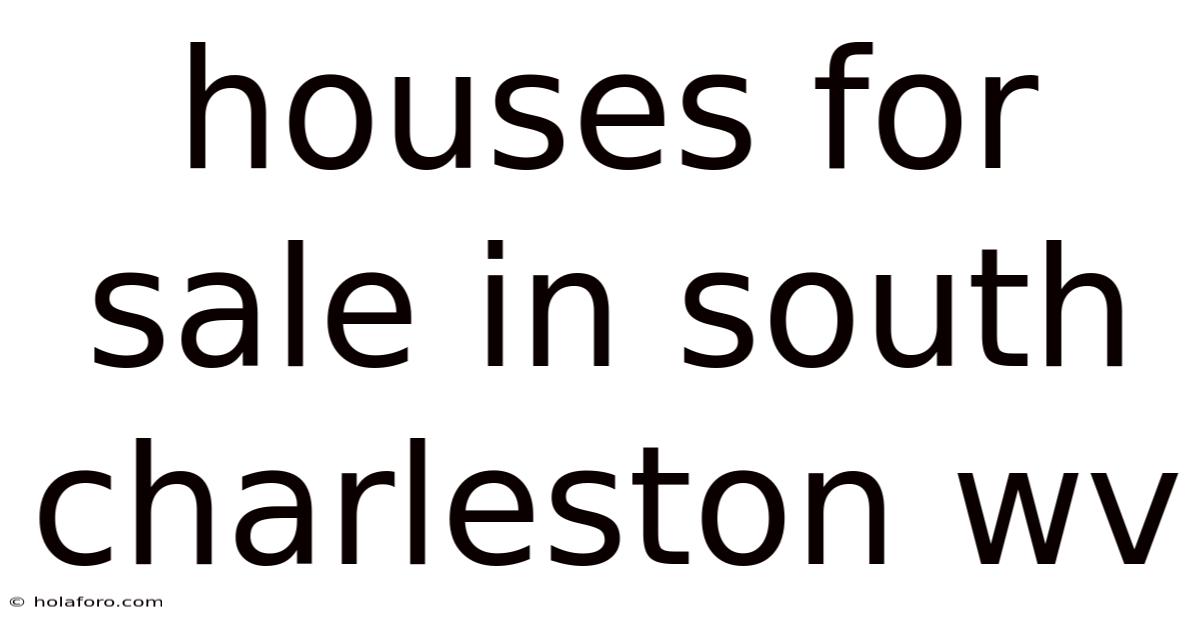 Houses For Sale In South Charleston Wv