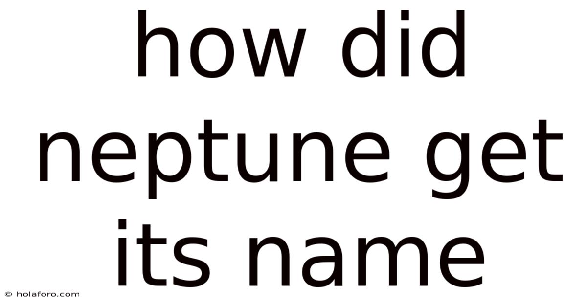 How Did Neptune Get Its Name