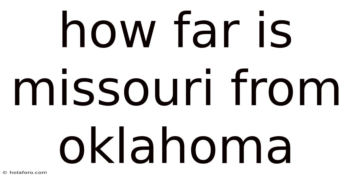 How Far Is Missouri From Oklahoma