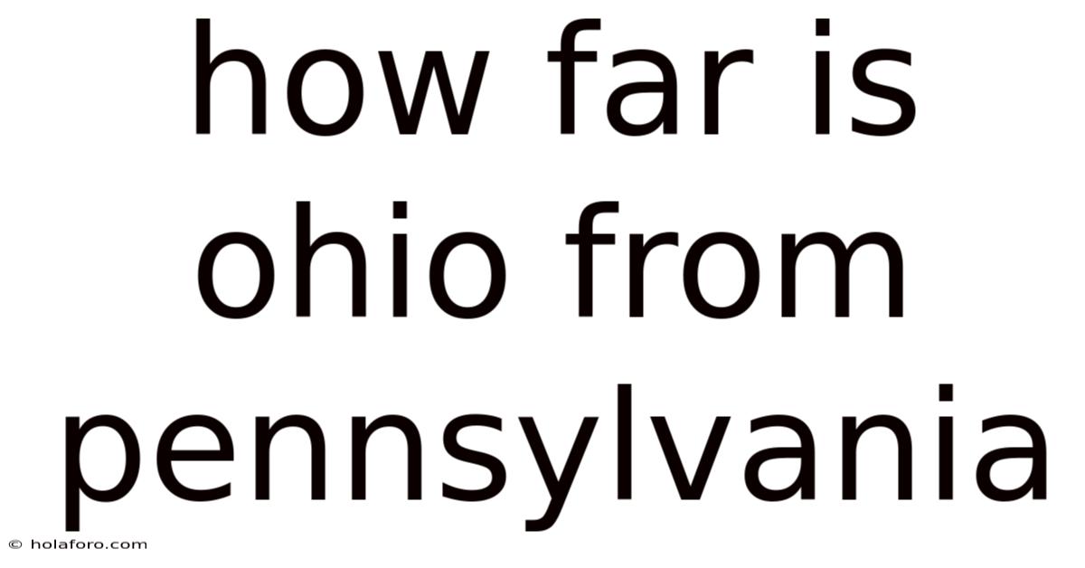 How Far Is Ohio From Pennsylvania