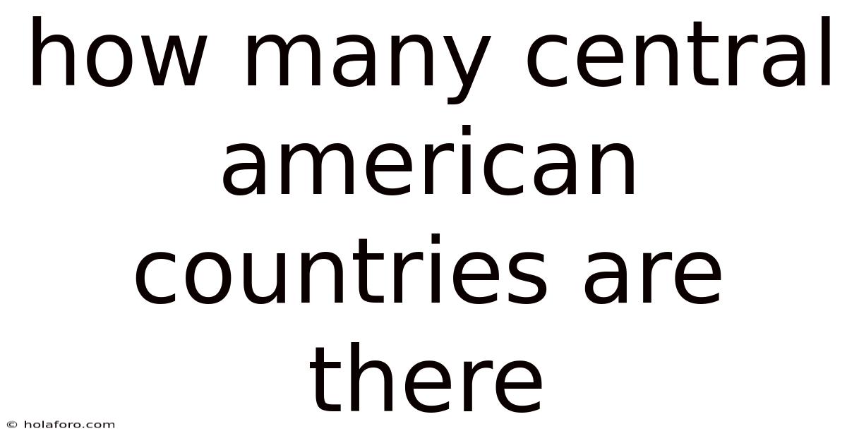 How Many Central American Countries Are There