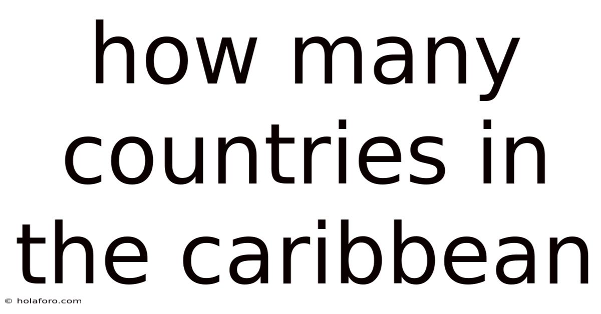 How Many Countries In The Caribbean
