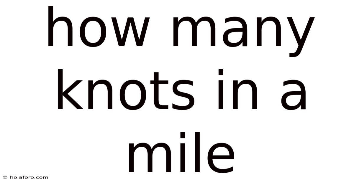 How Many Knots In A Mile