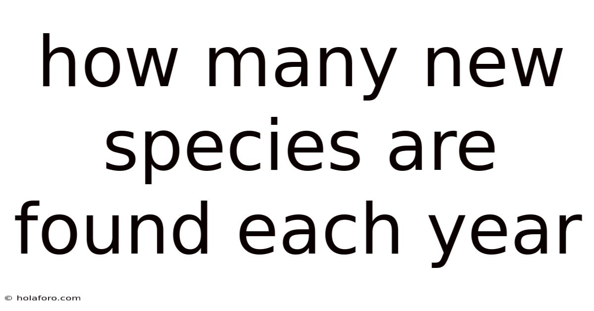 How Many New Species Are Found Each Year